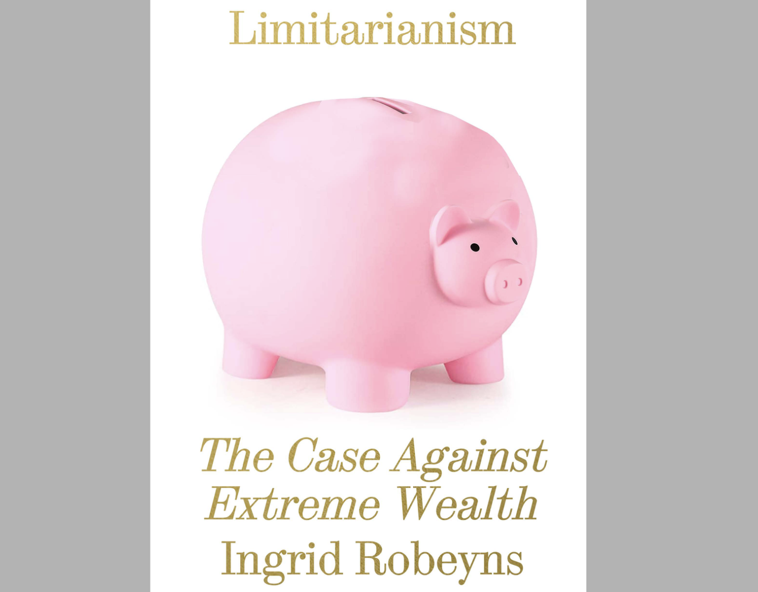 Must We Limit the Wealthy’s Wealth?