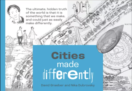 Cities Made Differently: Try Imagining Another Urban Existence