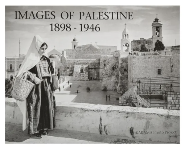 Palestine Through the Lens: A Visual Chronicle of a Vibrant Society (1898-1946)