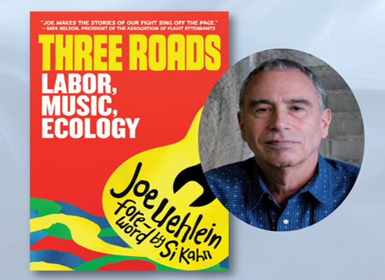 Walking Down Joe Uehlein’s Three Roads