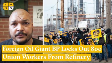 British Petroleum Wages War on Its US Workers as Oil Profits Explode